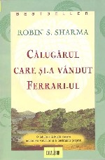 Robin Sharma - Calugarul care si-a vandut Ferrari-ul